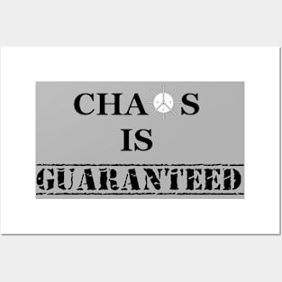 Chaos Is Guaranteed (black text) Posters and Art